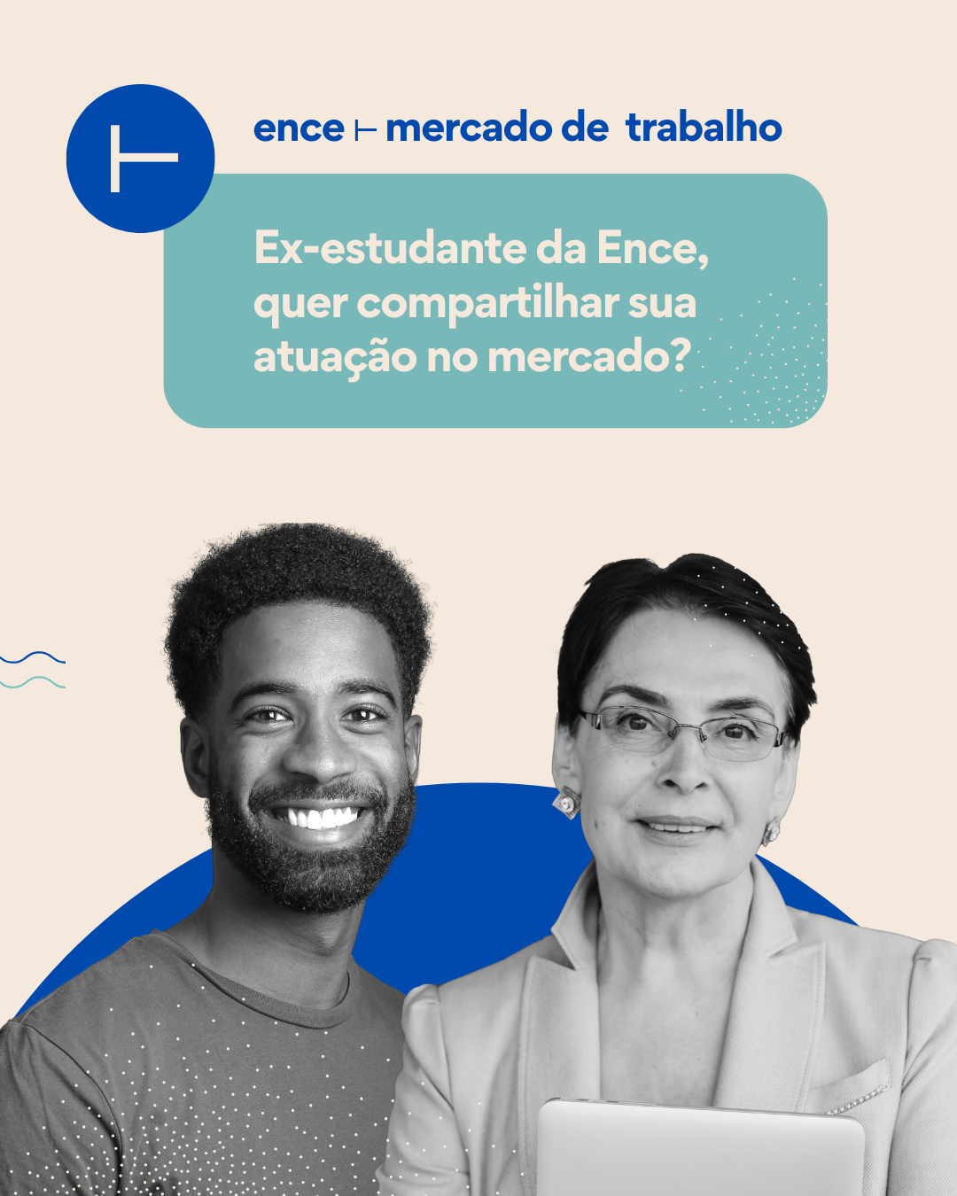 Ex-estudantes da ENCE: compartilhem sua experiência